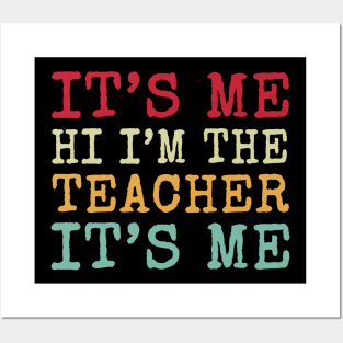 Teacher Life - it's me. hi i'm the Teacher its me Posters and Art